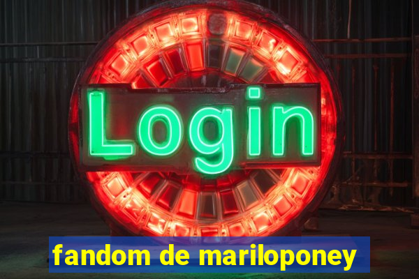 fandom de mariloponey